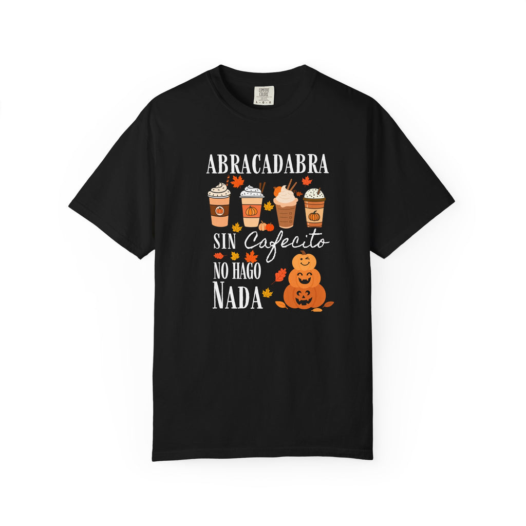 Abracadabra Sin Cafecito No Hago Nada T-Shirt | Halloween Coffee Tee