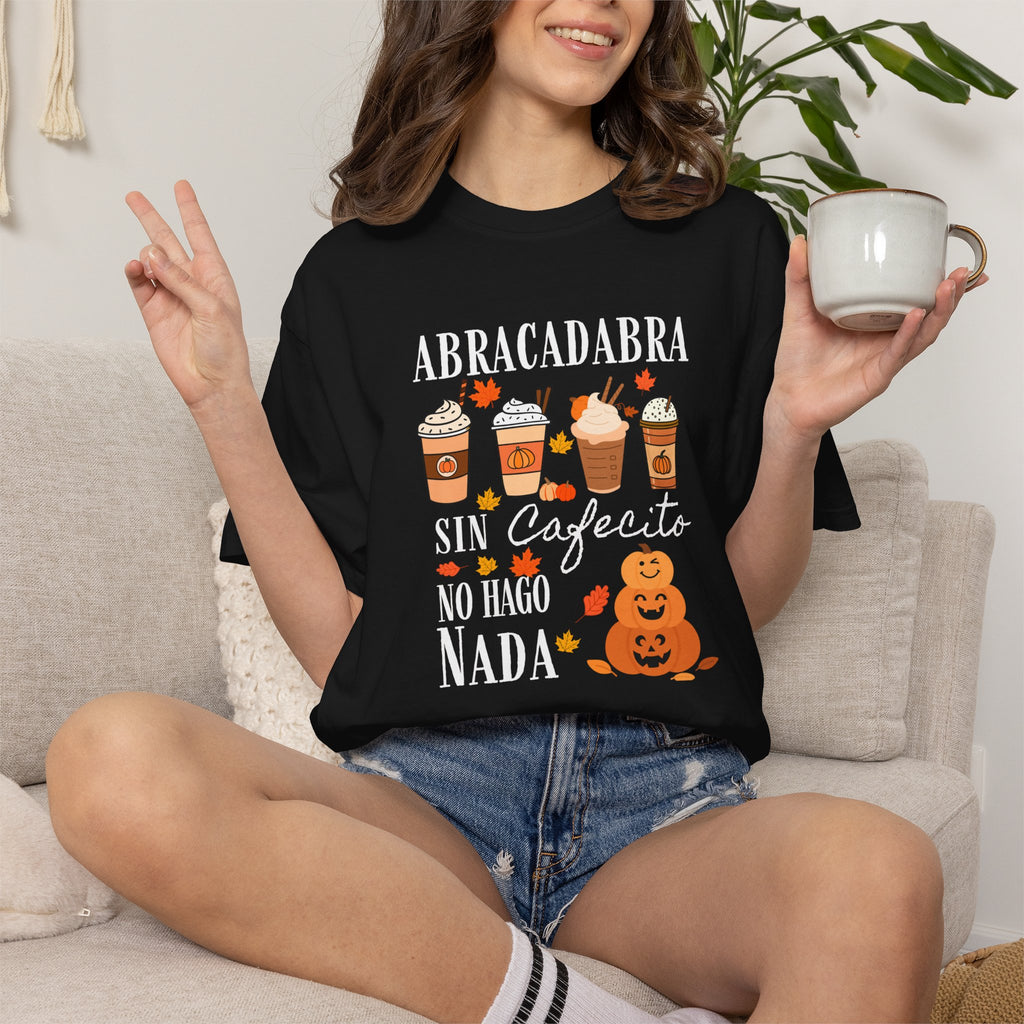 Abracadabra Sin Cafecito No Hago Nada T-Shirt | Halloween Coffee Tee